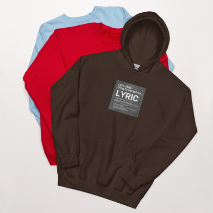 Let’s stop lying to ourselves Hoodie