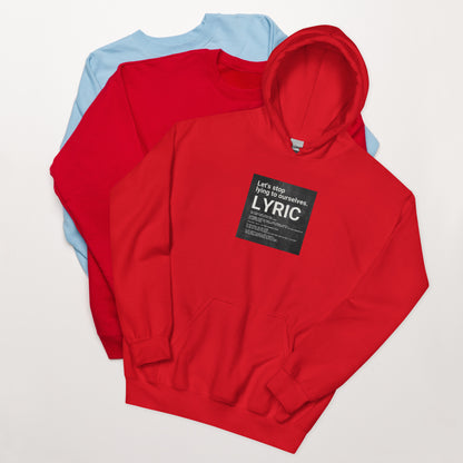 Let’s stop lying to ourselves Hoodie